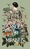 ”Sangen om Mirabilis”,  Anni Kytömäki, People’s,  748 sider, 300 kr.